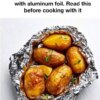 What Happens When You Cook with Aluminum Foil