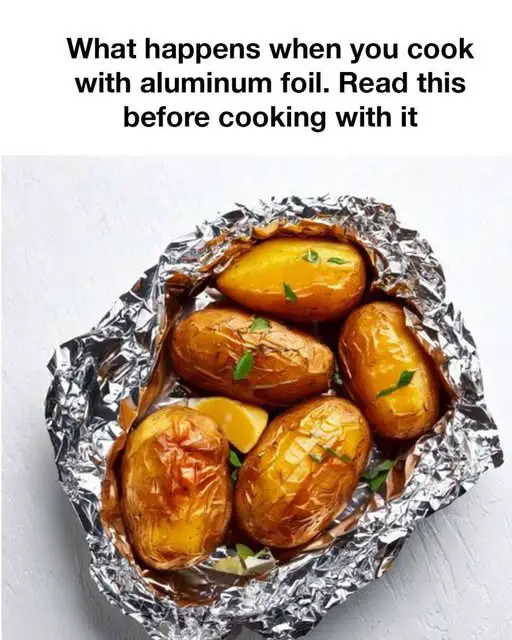 What Happens When You Cook with Aluminum Foil